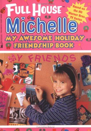 Cover of My Awesome Holiday Friendship Book (Full House Michelle)