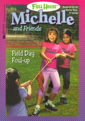 Cover of Field Day Foul Up (Full House Michelle)