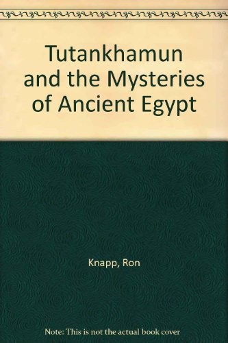 Cover of Tutankhamun and the Mysteries of Ancient Egypt