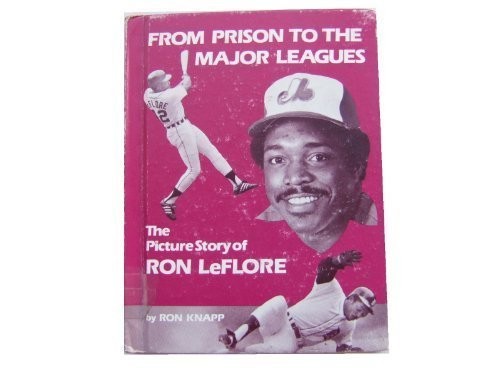 Cover of From prison to the major leagues: The picture story of Ron LeFlore