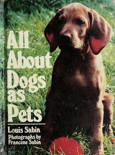 Cover of All about dogs as pets