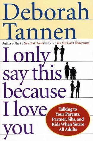 Cover of I Only Say This Because I Love You