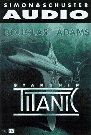 Cover of Douglas Adams Starship Titanic