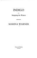 Cover of Indigo, or, Mapping the waters