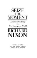 Cover of Seize the Moment: America's Challenge in a One-Superpower World