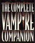 Cover of The Complete Vampire Companion: Legend and Lore of the Living De
