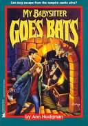 Cover of My Babysitter Goes Bats