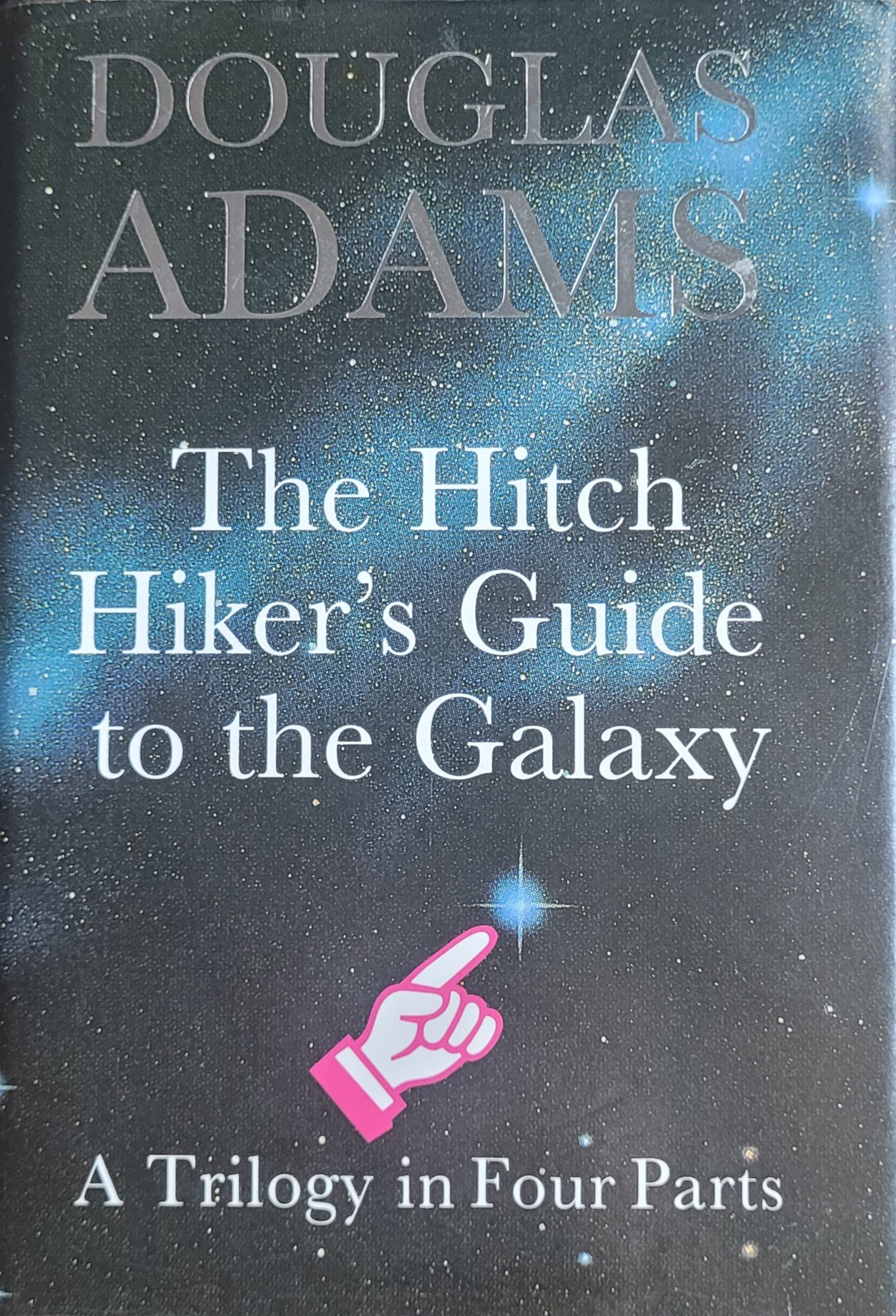 Cover of The Hitchhiker's Guide to the Galaxy: A Trilogy in Four Parts