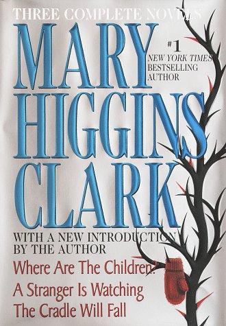 Cover of Where are the Children?, A Stranger is Watching, The Cradle Will Fall