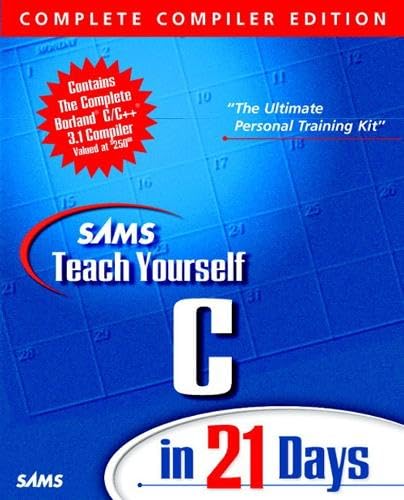 Cover of Sams Teach Yourself C in 21 Days: Personal Training Kit contains complete BorlandC/C++ 3.1 Compiler