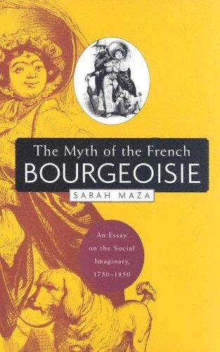 Cover of The Myth of the French Bourgeoisie