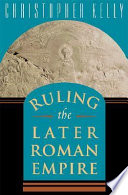 Cover of Ruling the Later Roman Empire