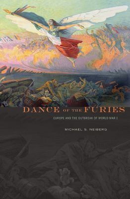 Cover of Dance Of The Furies Europe And The Outbreak Of World War I
