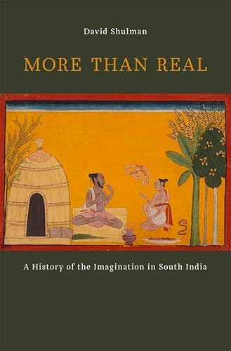 Cover of More than Real: A History of the Imagination in South India