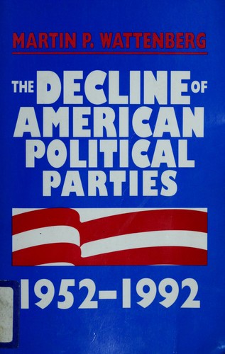 Cover of The decline of American political parties, 1952-1992