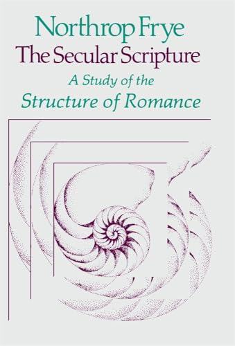 Cover of The Secular Scripture: A Study of the Structure of Romance