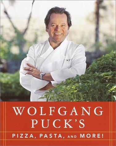 Cover of Wolfgang Puck's Pizza, Pasta, and More!
