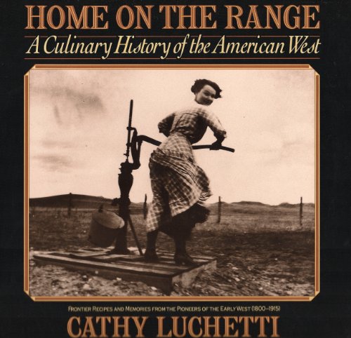 Cover of Home on the Range: A Culinary History of the American West