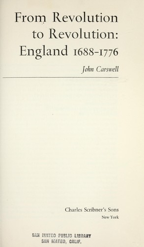 Cover of From revolution to revolution: England, 1688-1776