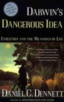 Cover of Darwin's dangerous idea : evolution and the meanings of life