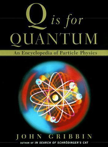 Cover of Q Is for Quantum: An Encyclopedia of Particle Physics