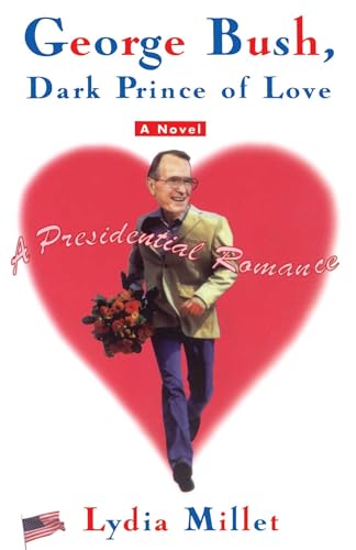 Cover of George Bush, Dark Prince of Love