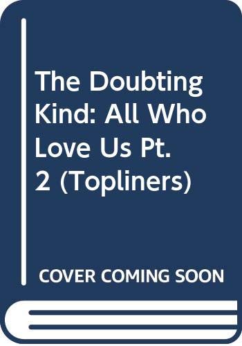 Cover of The Doubting Kind: All Who Love Us Pt. 2