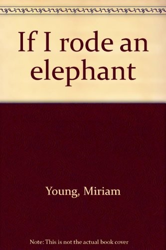 Cover of If I Rode an Elephant