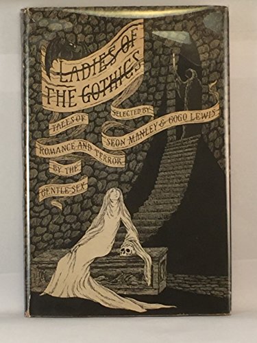 Cover of Ladies of the gothics: tales of romance and terror by the gentle sex