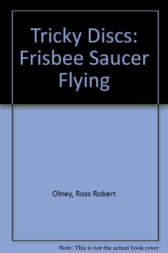 Cover of Tricky Discs: Frisbee Saucer Flying
