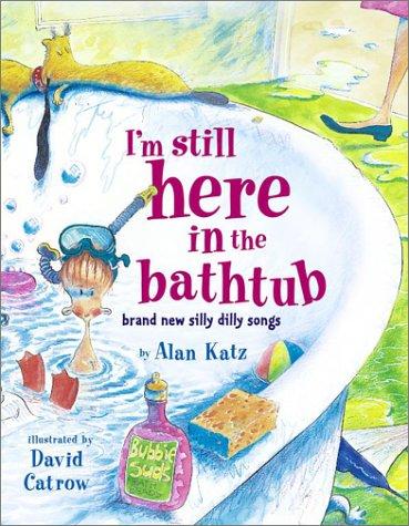 Cover of I'm Still Here in the Bathtub