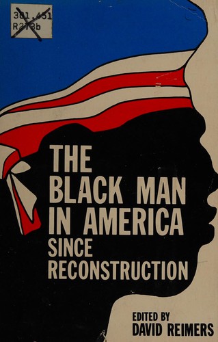 Cover of The Black man in America since Reconstruction