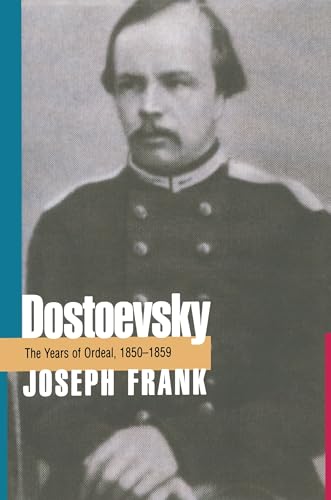 Cover of Dostoevsky: The Years of Ordeal, 1850-1859