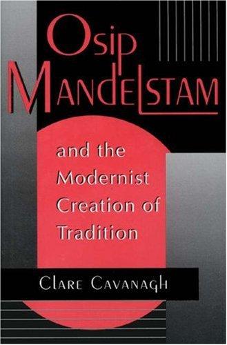 Cover of Osip Mandelstam and the modernist creation of tradition