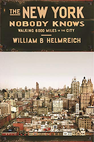 Cover of The New York Nobody Knows Walking 6000 Miles In The City