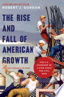 Cover of The Rise and Fall of American Growth