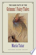 Cover of The Hard Facts of the Grimms' Fairy Tales