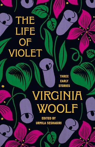 Cover of The Life of Violet: Three Early Stories