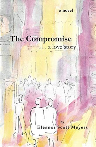 Cover of The Compromise . . . a love story