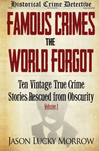Cover of Famous Crimes the World Forgot