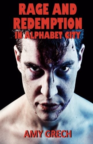 Cover of Rage and Redemption In Alphabet City