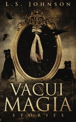 Cover of Vacui Magia: Stories
