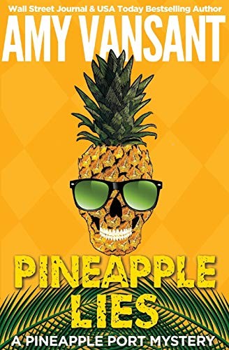 Cover of Pineapple Lies : A Pineapple Port Mystery