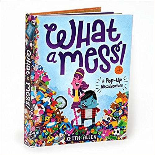 Cover of What a Mess! A Pop-Up Misadventure