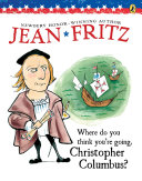 Cover of Where Do You Think You're Going, Christopher Columbus?