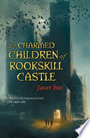 Cover of The Charmed Children of Rookskill Castle