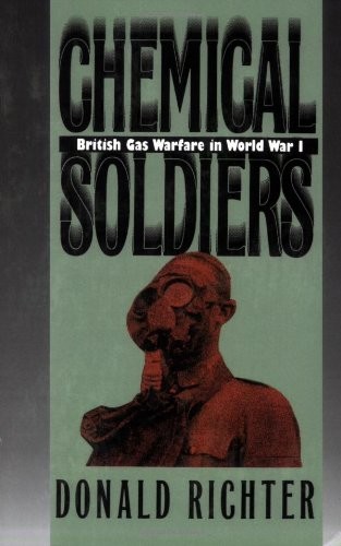 Cover of Chemical Soldiers: British Gas Warfare in World War I (Modern War Studies)