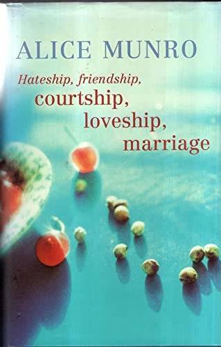 Cover of Hateship, Friendship, Courtship, Loveship, Marriage