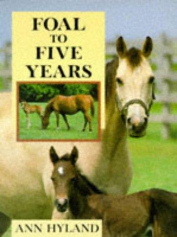 Cover of Foal to five years