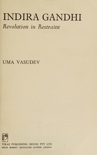 Cover of Indira Gandhi: revolution in restraint